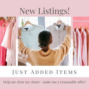 New Listings! Check Out My Closet for Just Added Items!